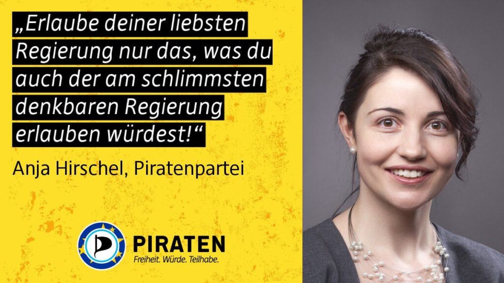 Erlaube deiner liebsten Regierung nur das, was du auch der am schlimmsten denkbaren Regierung erlauben würdest.